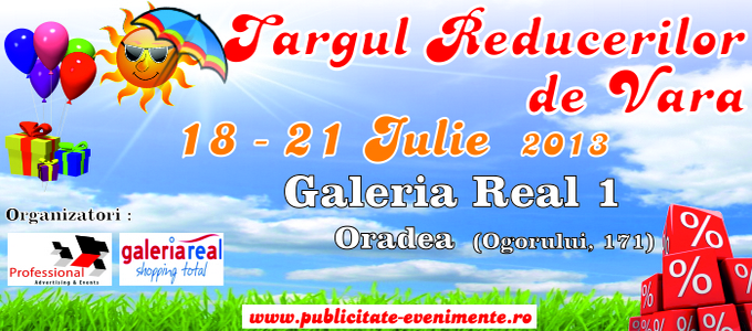 Afis Targul Reducerilor de Vara 18 - 21 Iulie 2013 Oradea mf.
