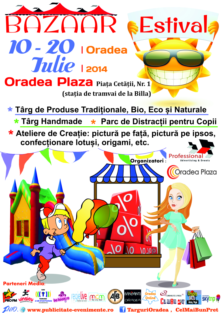 BAZAAR ESTIVAL 10 - 20 Iunie 2014 Oradea F.